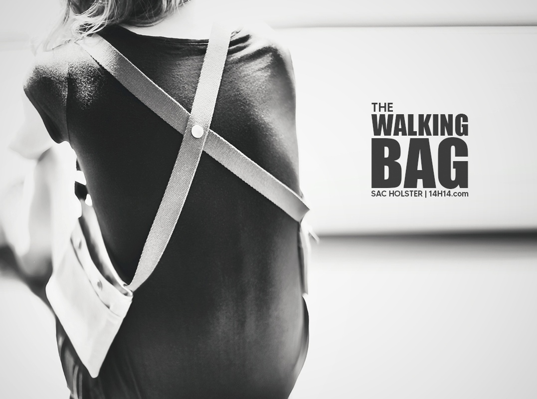 The Walking Bag | 2016

Sac holster